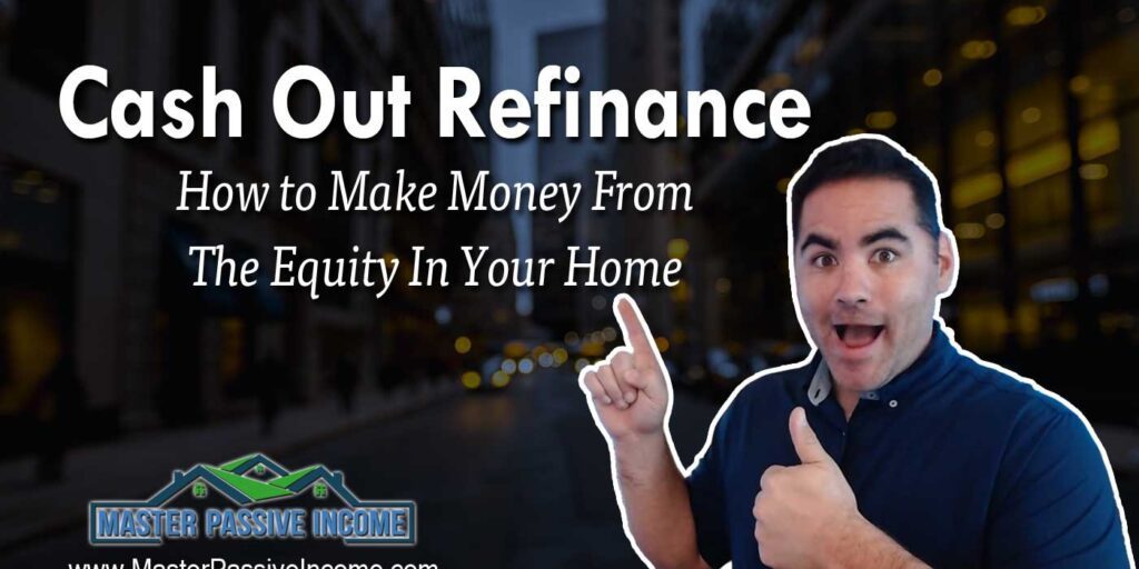 Cash Out Refinance