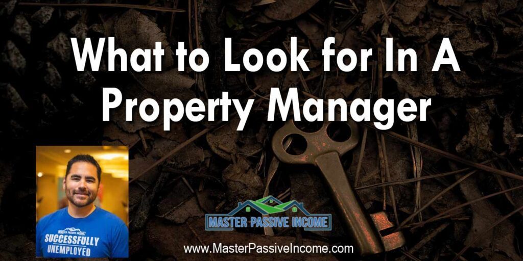 what to look for in a property manager real estate