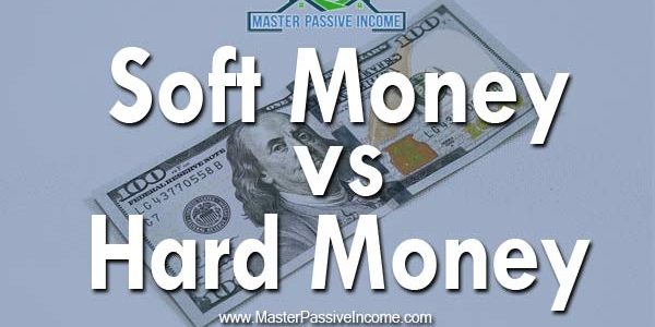 soft money vs hard money master passive income